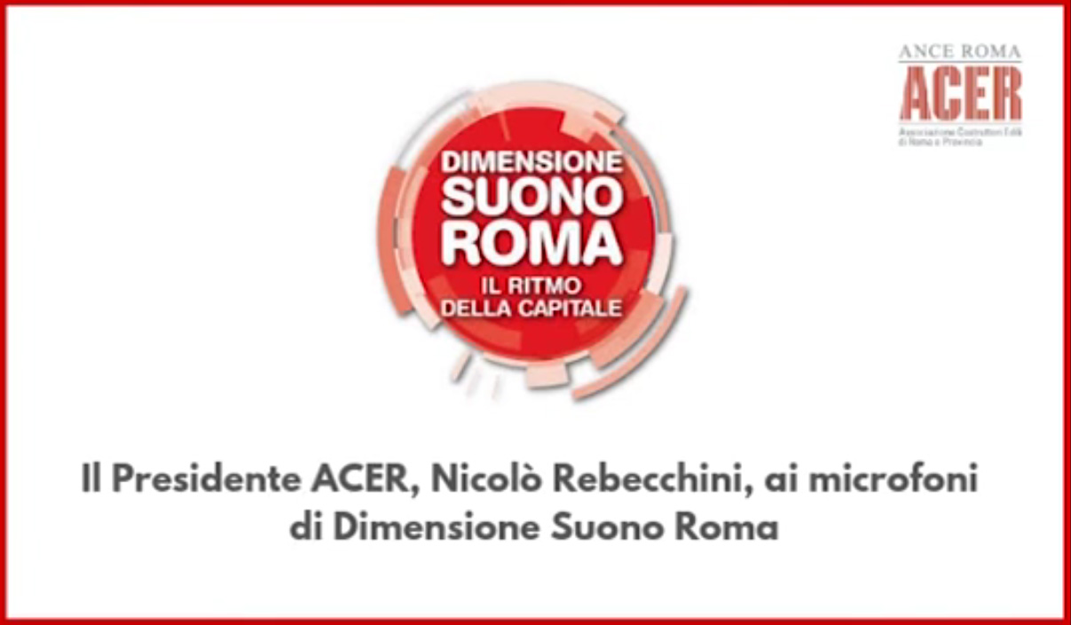 Intervista Rebecchini a Dimensione Suono Roma ANCE Roma ACER